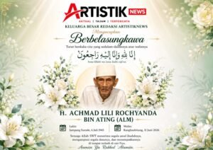 Pimpinan Redaksi ArtistikNews memberikan pernyataan belasungkawa atas wafatnya kakek Penasehat Hukum ArtistikNews. Sumber Foto (Istimewa).